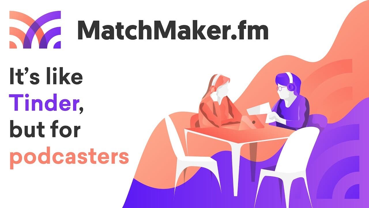 Image shows some artwork for Matchmaker.fm, it has an illustration of two people recording a podcast and the text reads: "MatchMaker.fm" "It's like Tinder, but for podcasters"